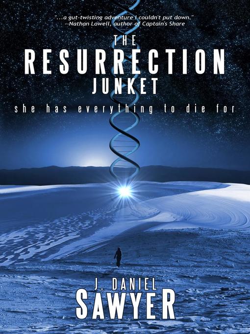 Title details for The Resurrection Junket by J. Daniel Sawyer - Available